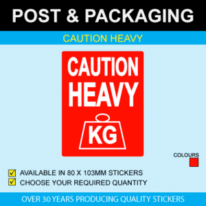 Caution Heavy Post & Packaging Stickers